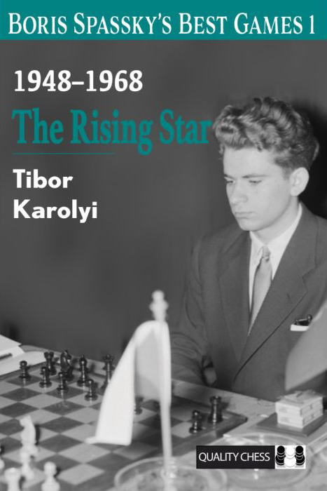 Boris Spassky's Best Games 1. The Rising Star 1948-1968. 9781784832018